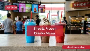 Sheetz frozen drinks menu