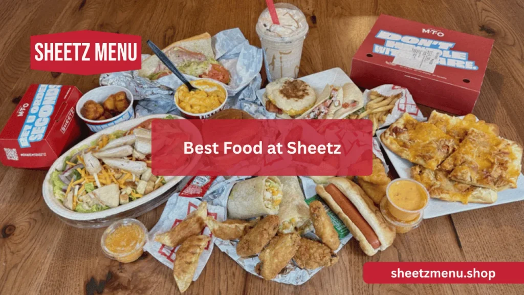 Best Food at Sheetz: 15 Items Worth Ordering Every Time